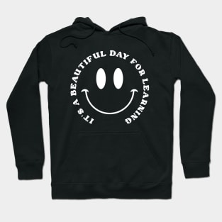 Back To School It's A Beautiful Day For Learning Teacher Hoodie